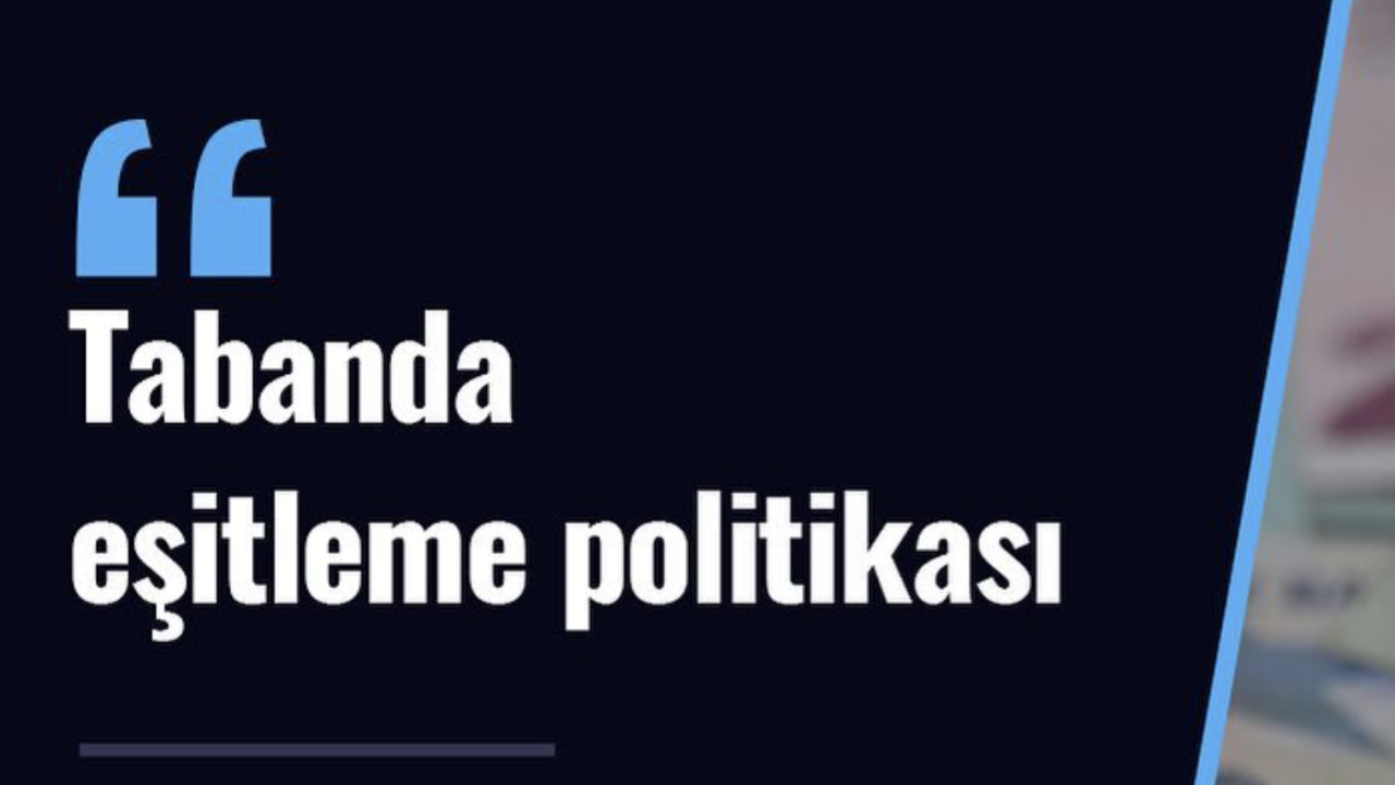 Tabanda Eşitleme Politikası